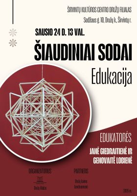 Edukacija „Šiaudiniai sodai“ sausio 24 d. Družų filiale